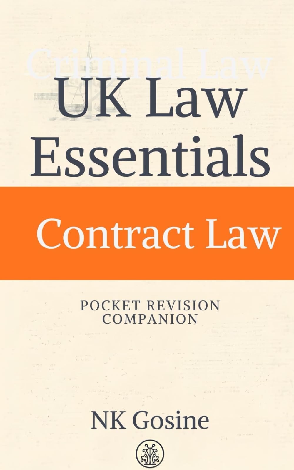 UK Law Essentials – Pocket Revision Companion - Contract Law: Exam-ready Summary Guide. MCQs. Answer Guide. Study Outline. Updated, Convenient & Compact.