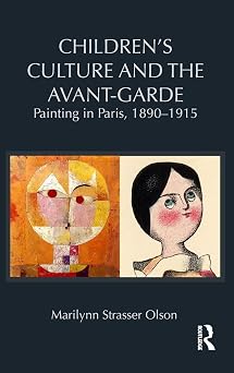 Children's Culture and the Avant-Garde: Painting in Paris, 1890-1915 book cover