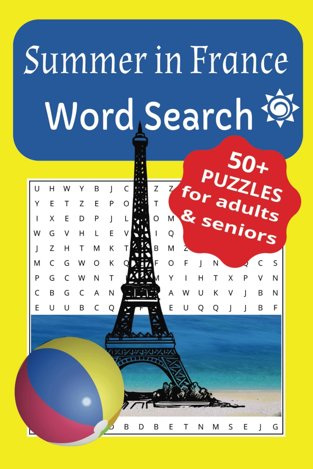 Summer in France Word Search Book: A Summer in France Themed World Find Puzzle for Adults and Seniors