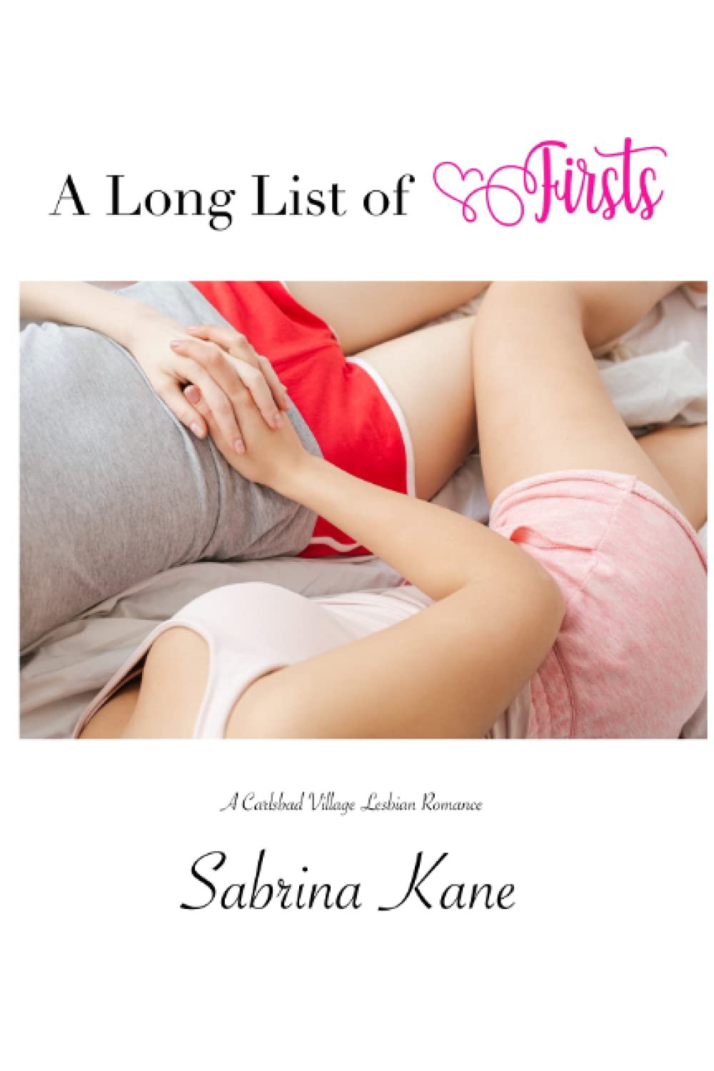 A Long List of Firsts: A Carlsbad Village Lesbian Romance: 4