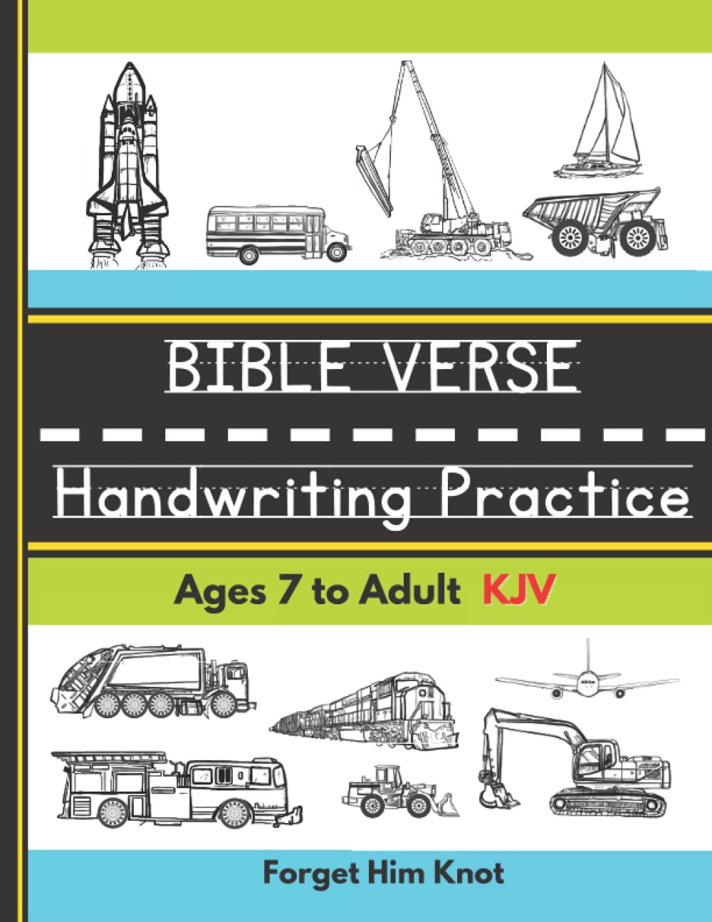 Bible Verse Handwriting Practice Workbook for Kids Ages 7 to Adult-KJV: Read, Copy and Write Printing Book to Improve Penmanship and Memorize Scripture (Transportation)