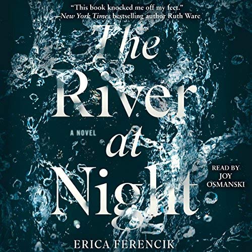 The River at Night 9781508226888 Erica Ferencik Books