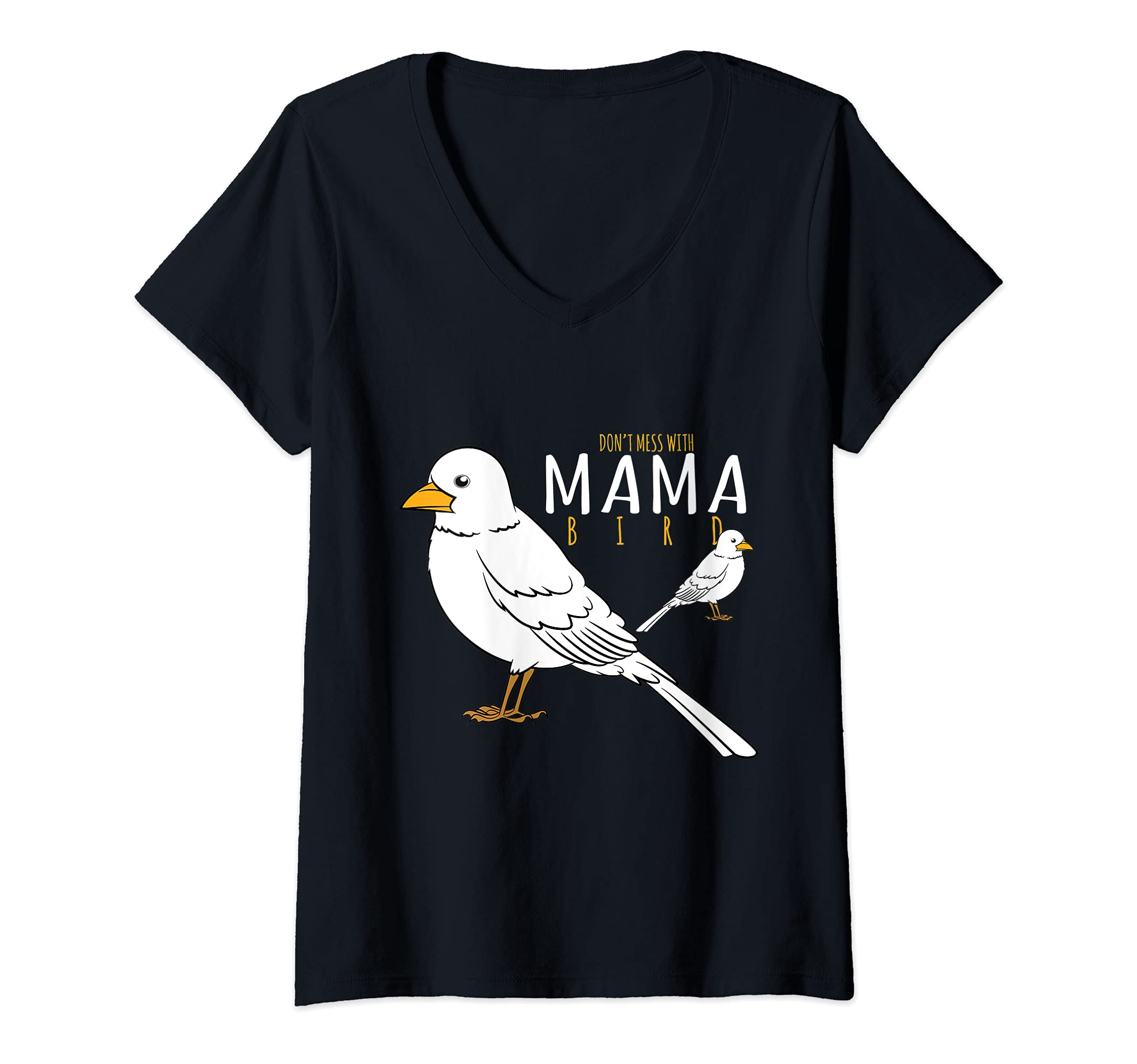 Womens Bird Gift - Don't Mess With Mama Bird V-Neck T-Shirt