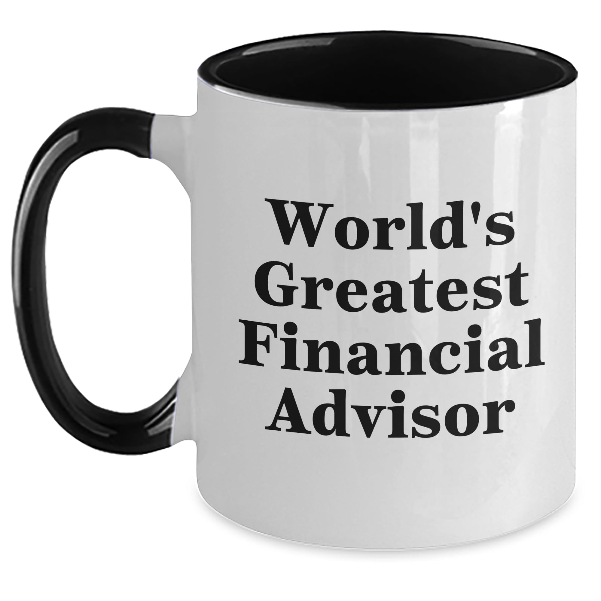 World's Greatest Financial Advisor Funny Two Tone Coffee Mugs for Birthday Unique Gifts fr — funny ceramic mug from ShopProudGifts
