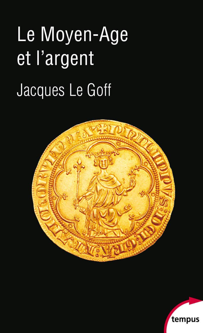 Le Moyen Age Et L'Argent (Tempus)
