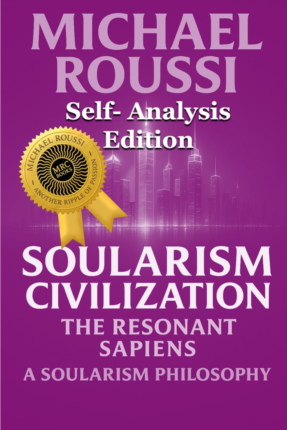 Soularism Civilization (Self-Analysis Edition): A Soularism Philosophy