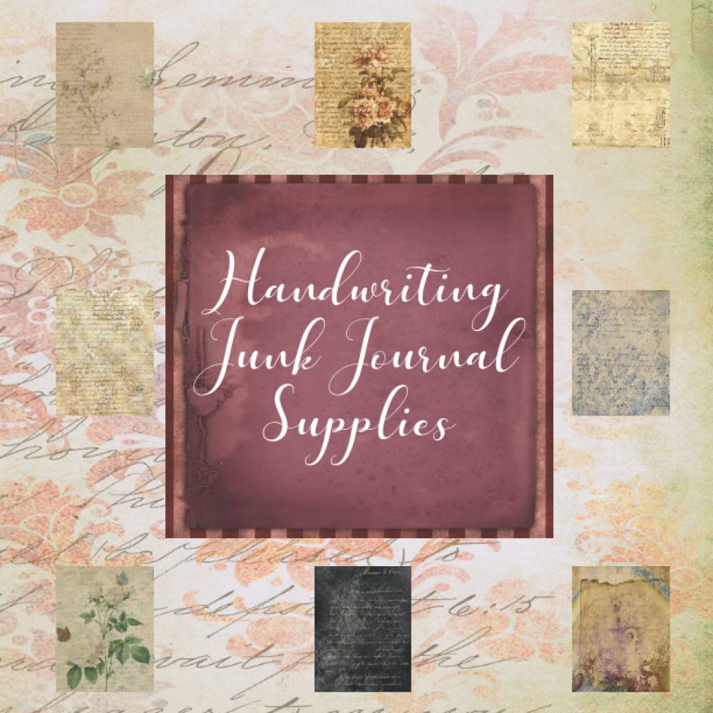 Independently published Handwriting Junk Journal Supplies: Vintage Handwriting Junk Journal Ephemera for Cut Out & Collage, Card Making, Scrapbooking & Paper Crafts - 8.5" X 8.5", 20 different designs on double-sided pages