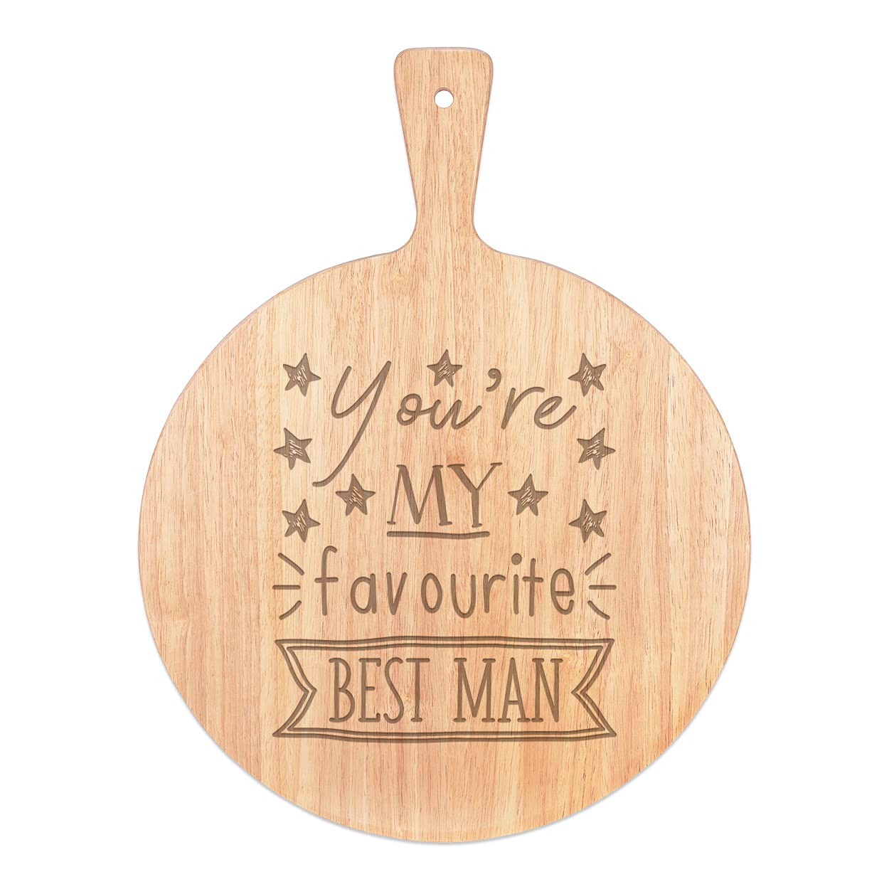 You're My Favourite Best Man Stars Pizza Board Paddle Serving Tray Handle Round Wooden 45x34cm