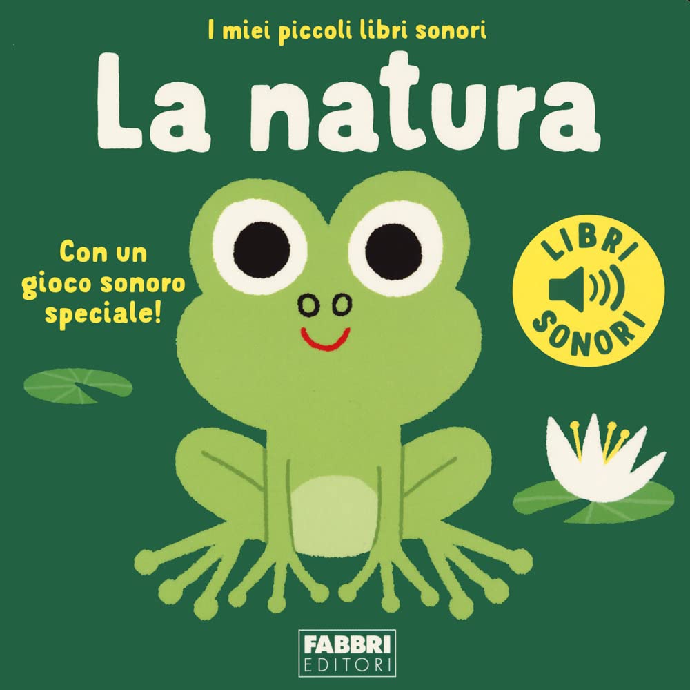 La Natura. I Miei Piccoli Libri Sonori. Ediz. A Colori - 4