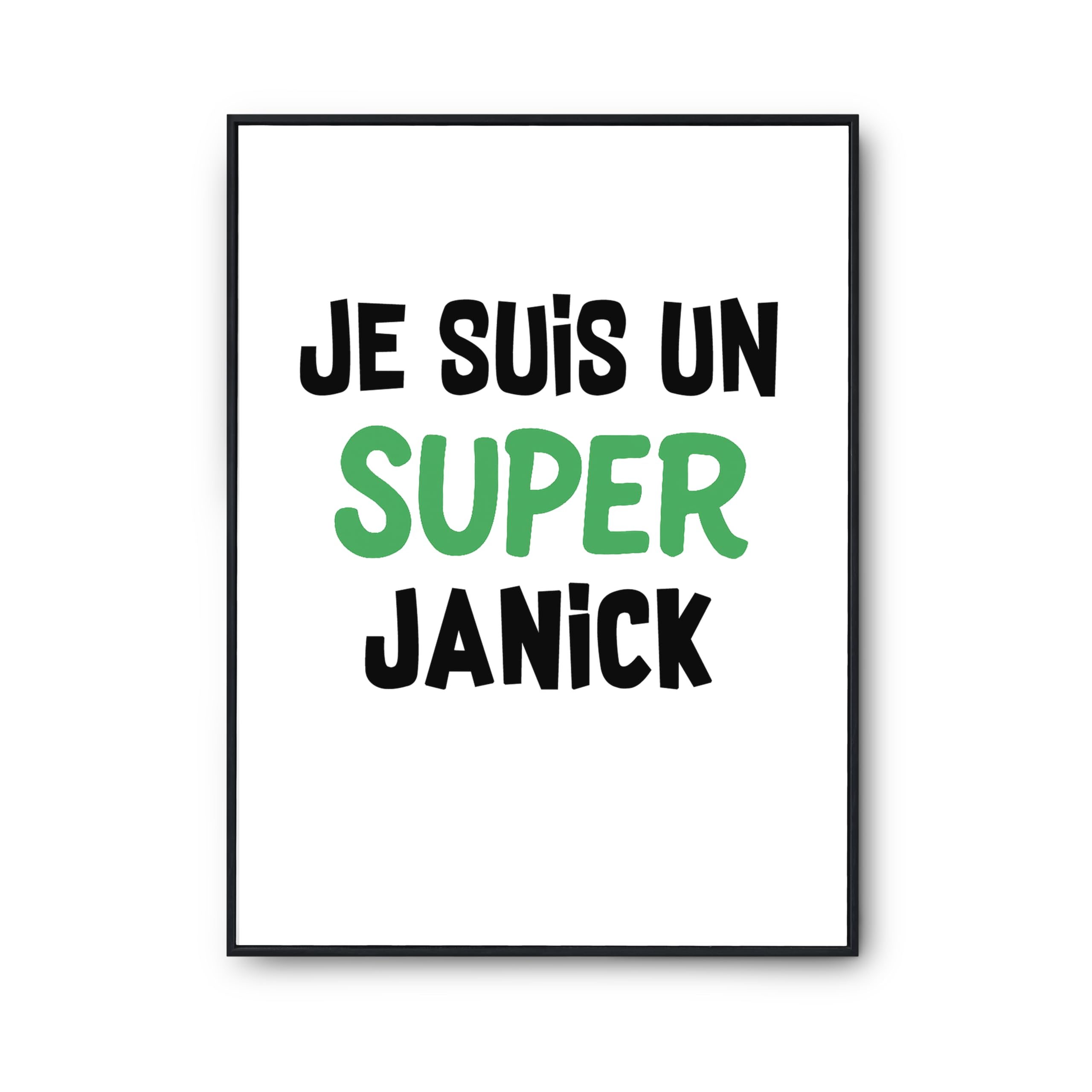 Affiche Un Super Janick 2 Poster de Qualité Imprimé en France