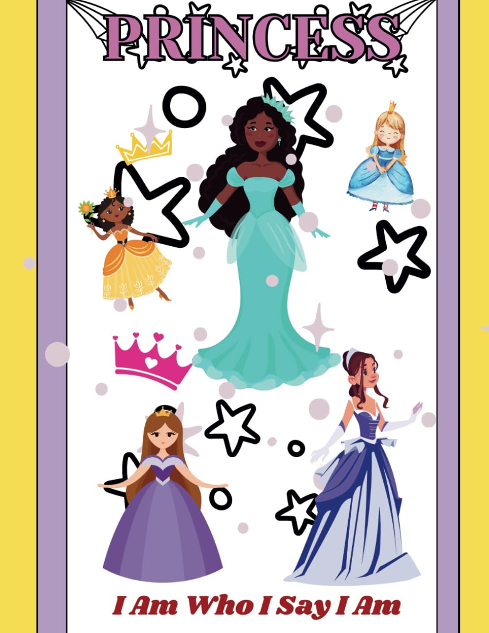 PRINCESS: I AM WHO I SAY I AM