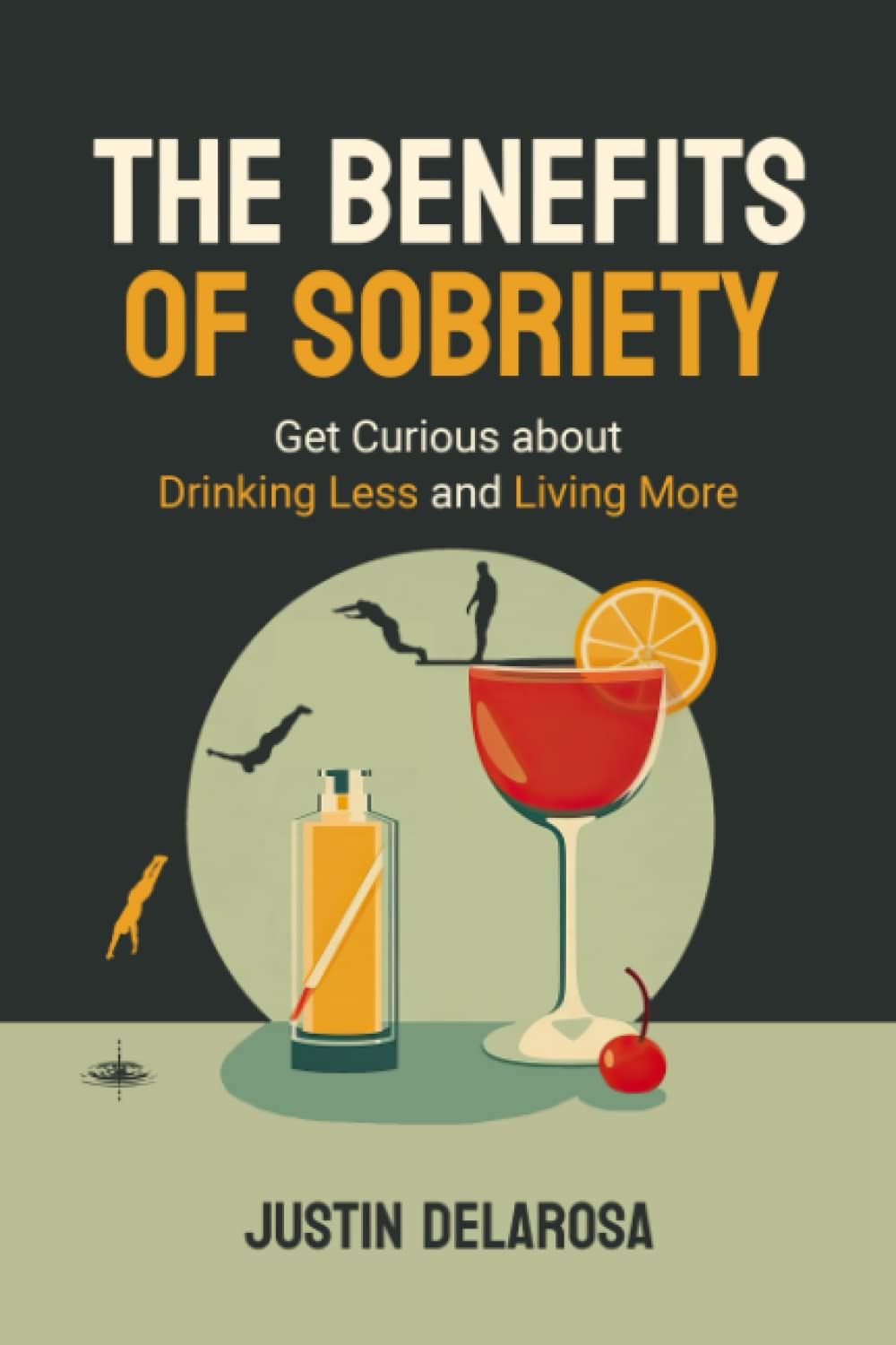 The Benefits of Sobriety: Get Curious About Drinking Less and Living More (Quit Lit)