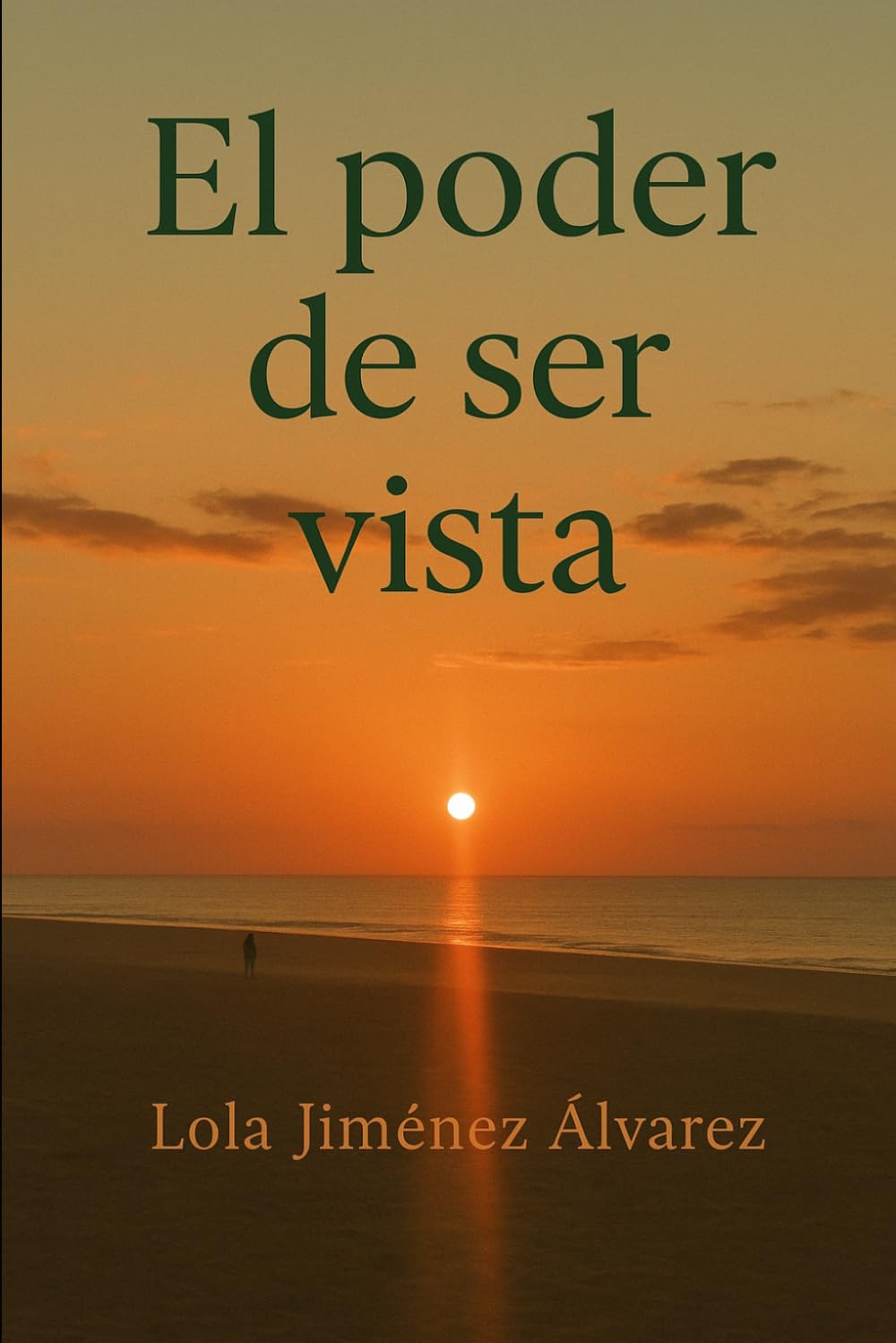EL PODER DE SER VISTA