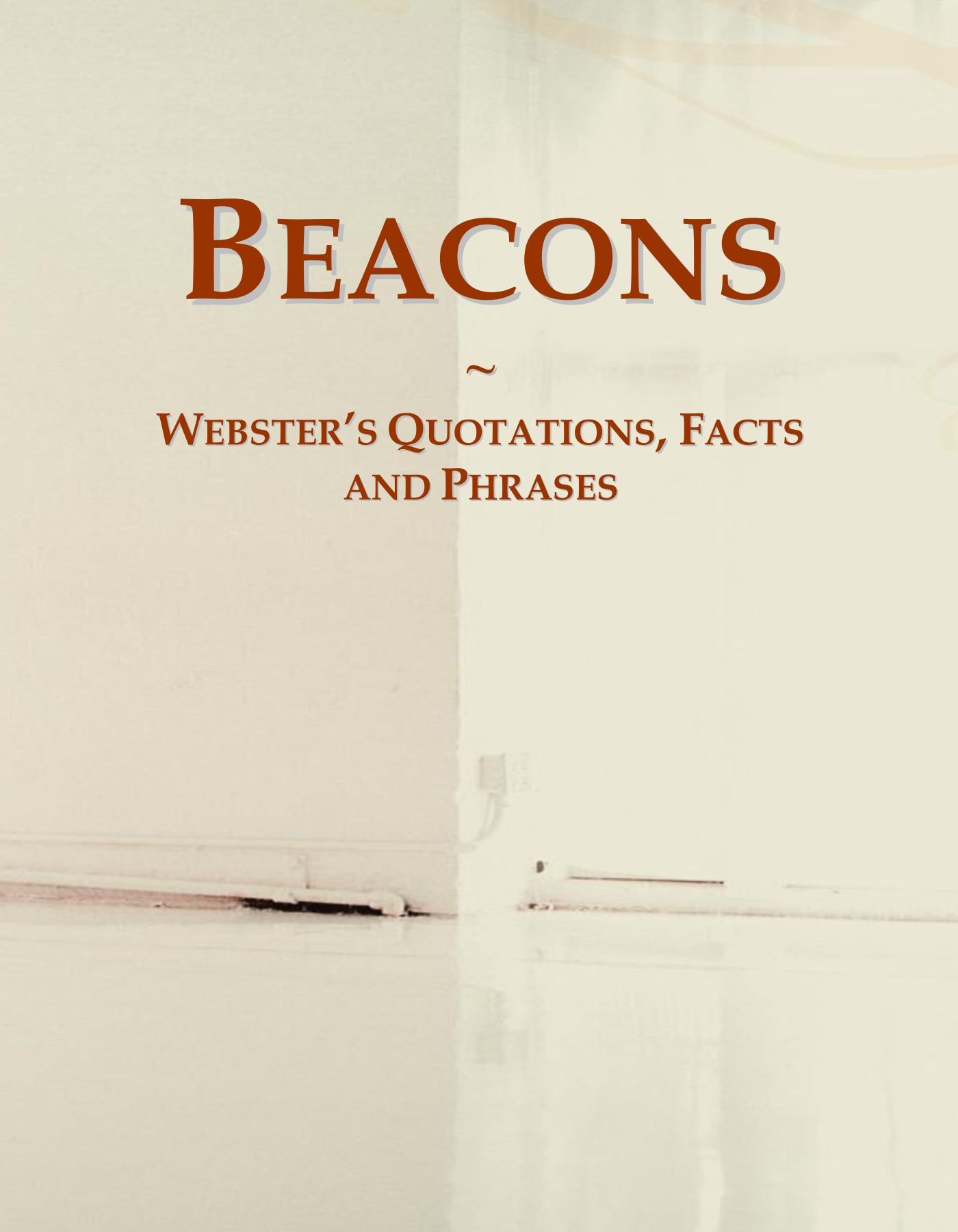 Beacons: Webster's Quotations, Facts and Phrases