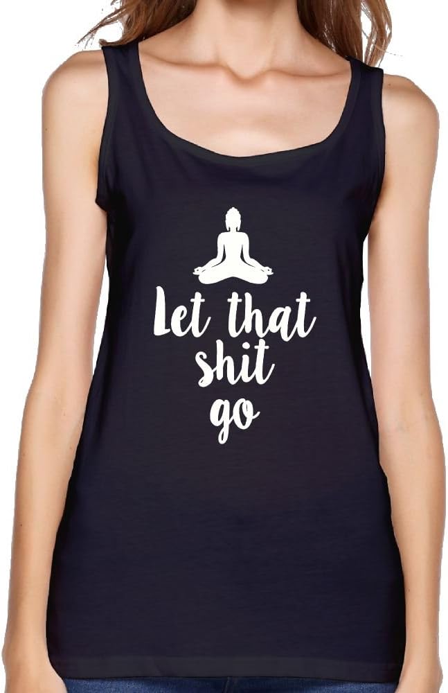 Let That Shit Go 100% Cotton Womans Graphic Tank-Top