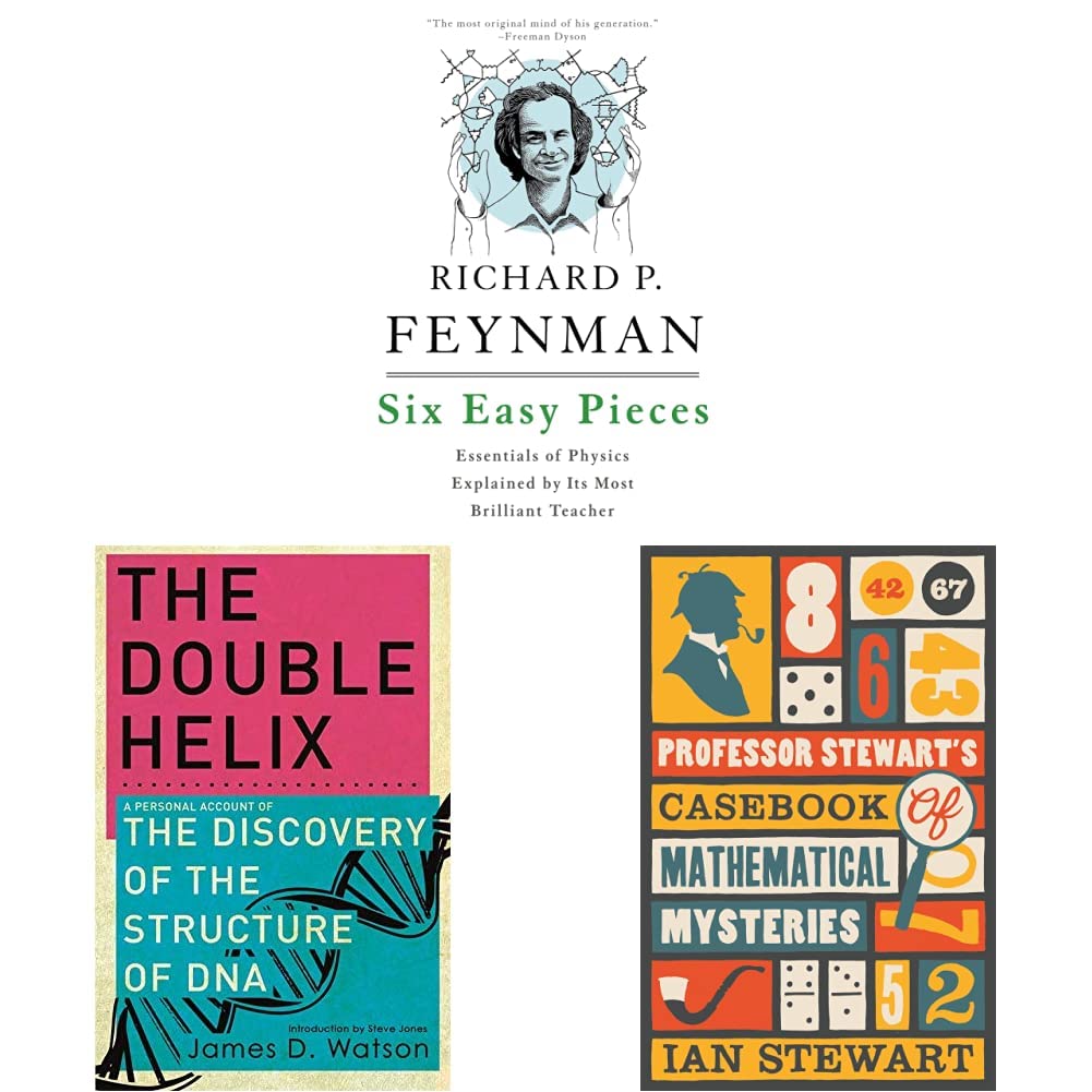 SIX EASY PIECES & DOUBLE HELIX & PROFESSOR STEWART'S CASEBOOK OF MATHEMATICAL MYSTERIES