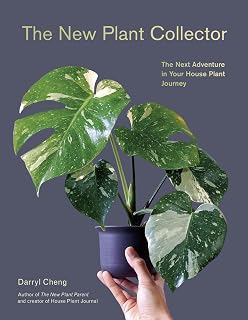 The New Plant Collector by Darryl Cheng: Advanced Houseplant Guide for Indoor Gardeners & Collectors