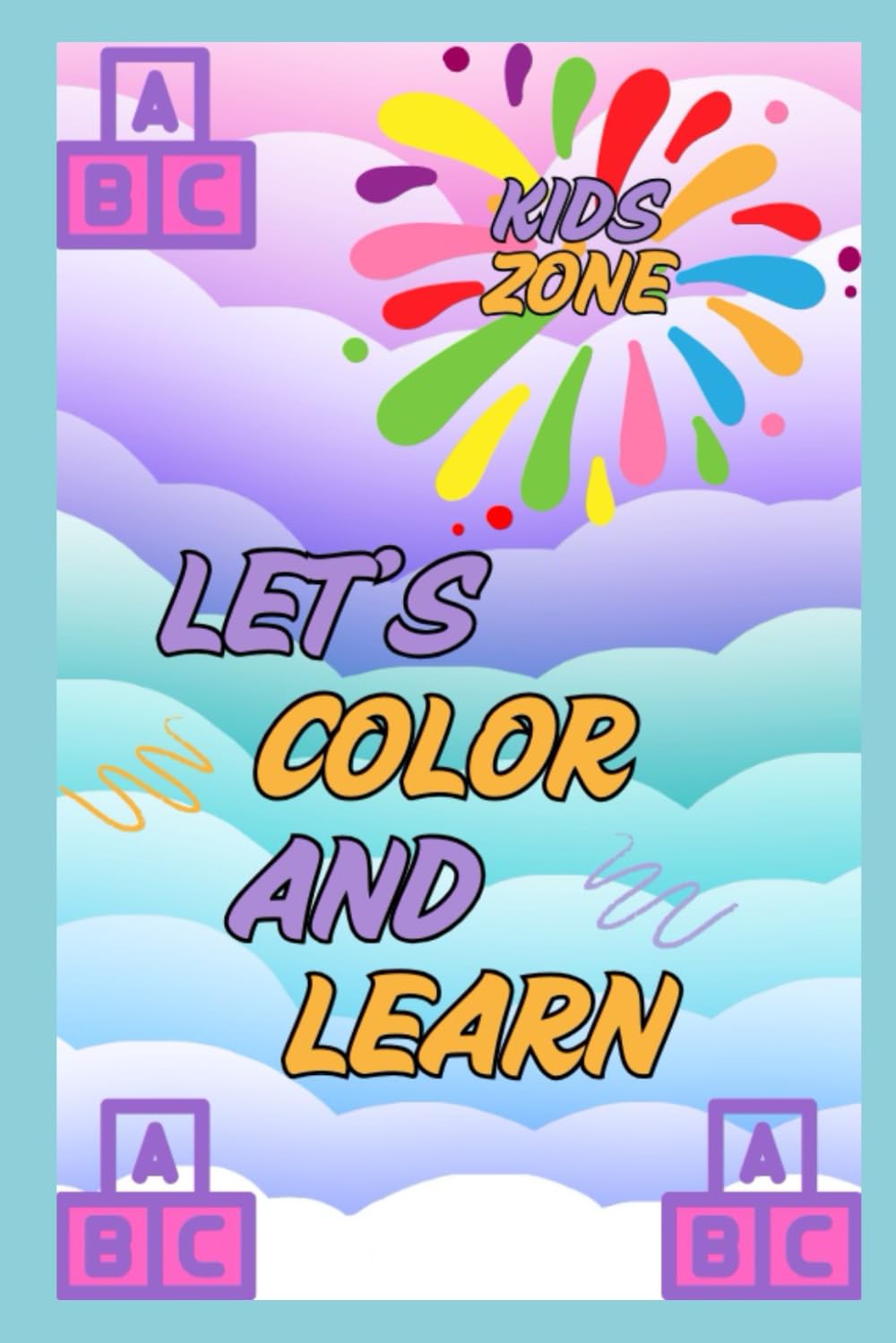 Kids Zone Coloring Book: Let's Color and Learn