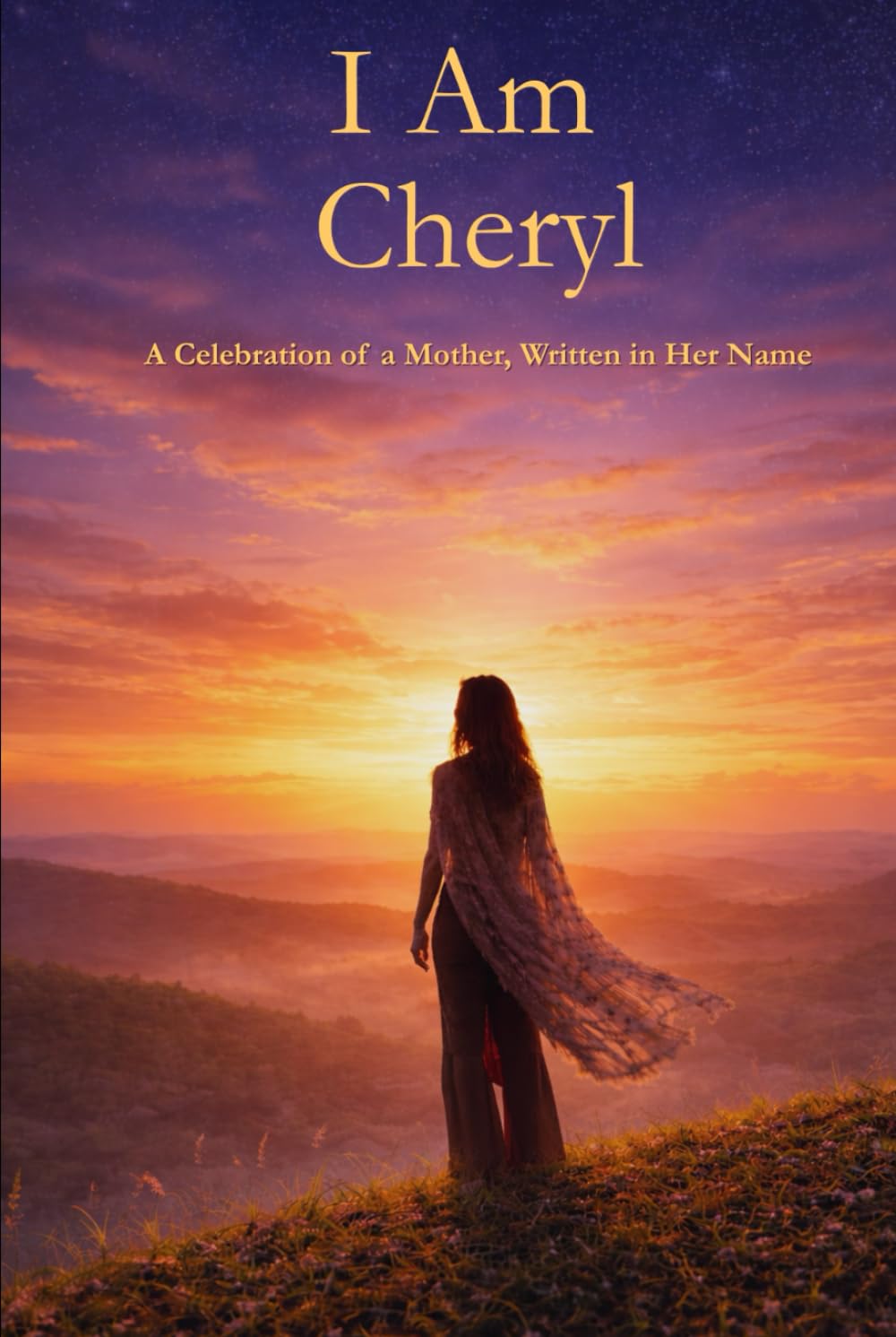 I Am Cheryl: A Celebration of a Mother Written in Her Name