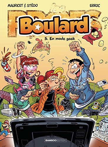 Les Profs présentent : Boulard - tome 05: En mode geek