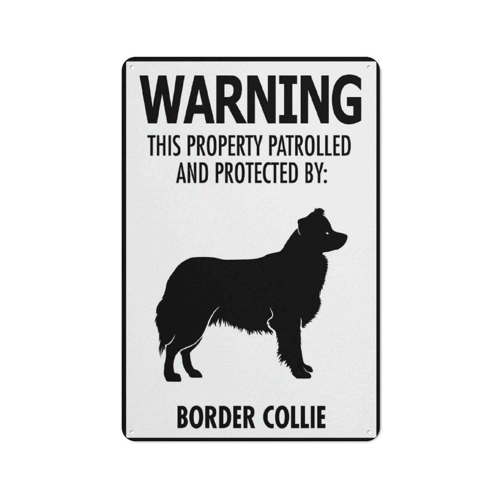 Warning This Property Patrolled And Protected By Border Collie Sign 8"X12" Rust Free Aluminum Signs Outdoor, Metal Tin Sign For Home, Business, Yard
