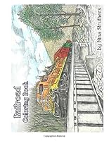 Rail Road Coloring Book 1721184686 Book Cover