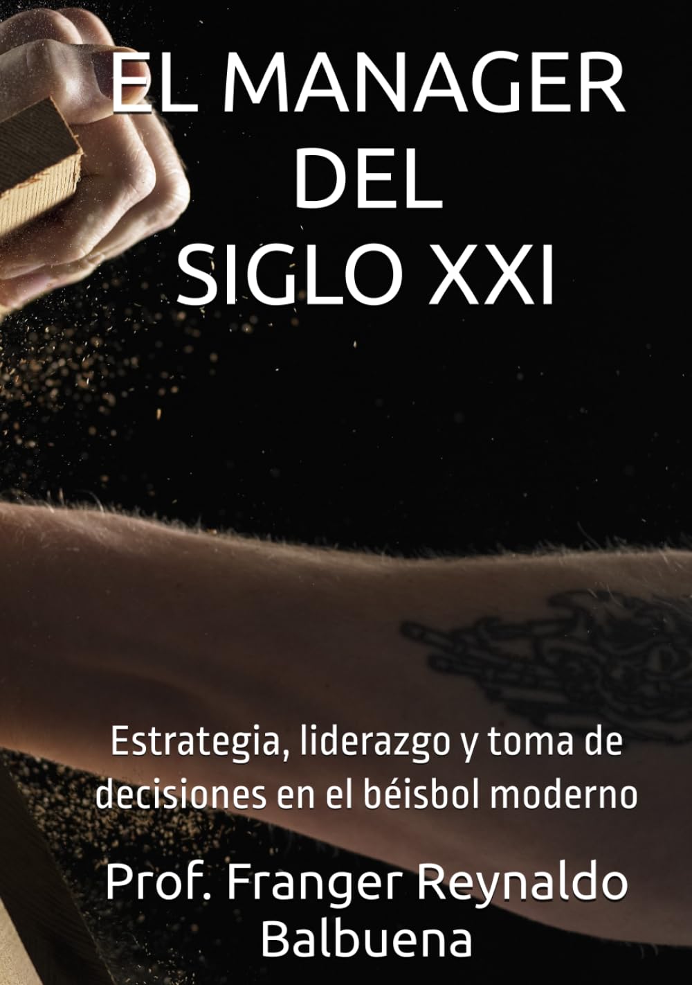 EL MANAGER DEL SIGLO XXI: Estrategia, liderazgo y toma de decisiones en el béisbol moderno