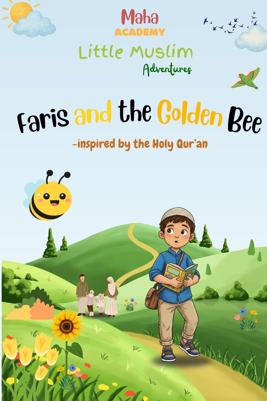 Faris and the Golden Bee (Little Muslim Adventures)