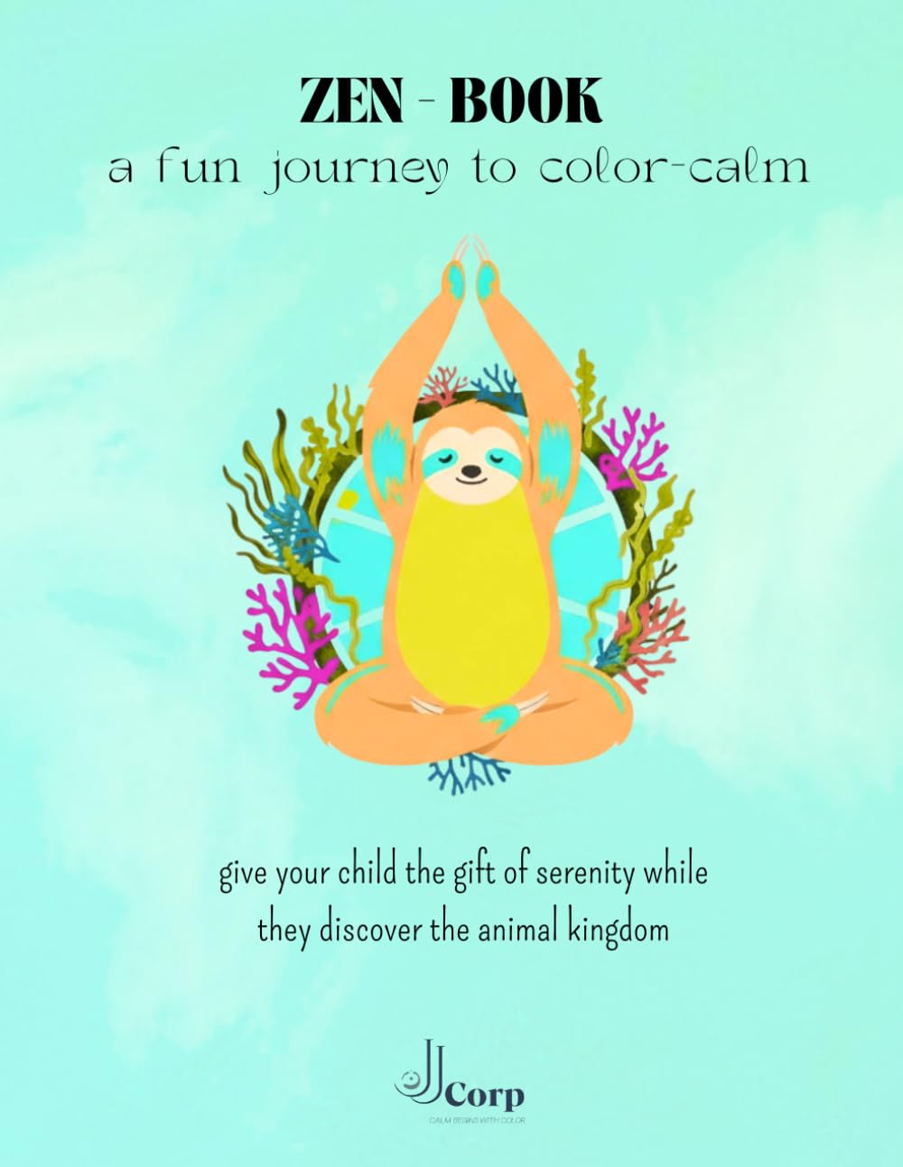 ZEN - BOOK: A fun Journey to Color Calm