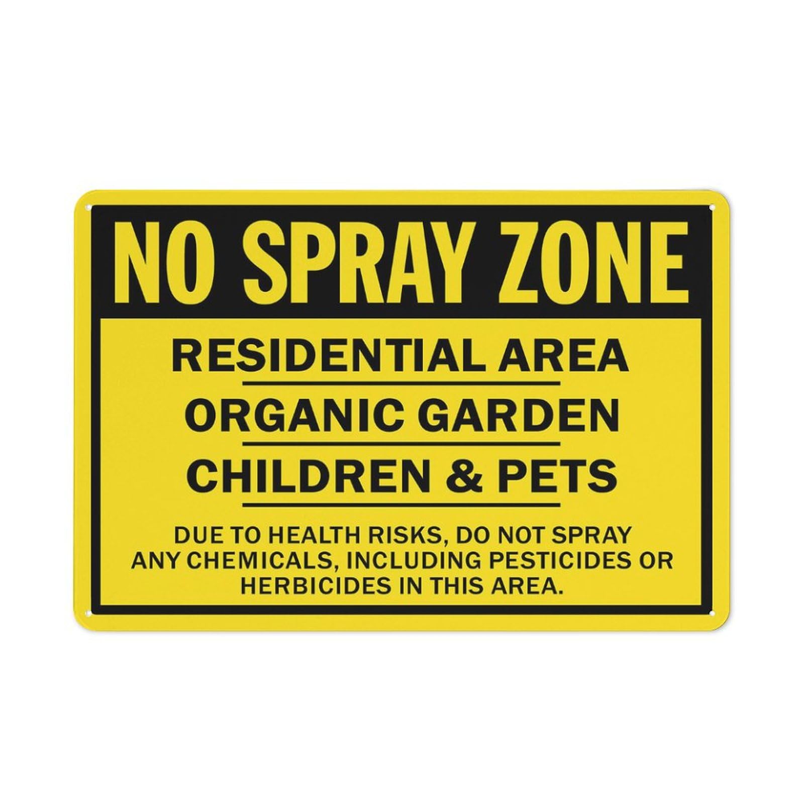 No Spray Zone (Residential Area/Organic Garden/Children/Pets) Sign, 8x12 Inch Rust-Free Metal Aluminum for House, Door, Office, Business, Yard, Pre-Drilled Holes, Weather Resistant