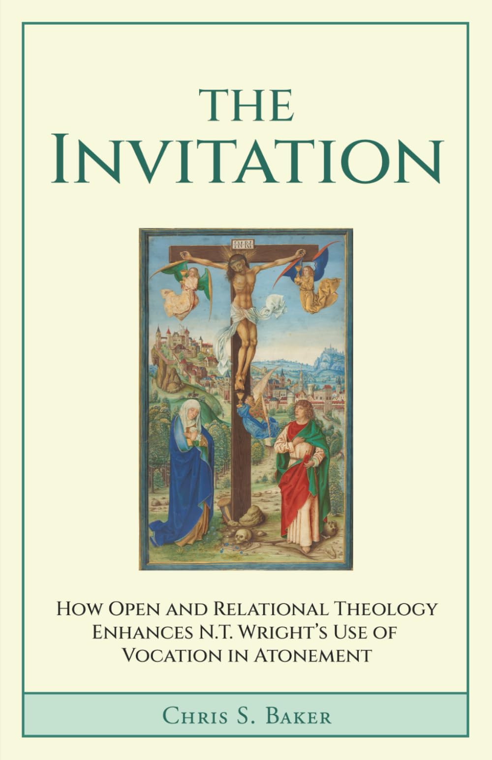 The Invitation: How Open and Relational Theology Enhances N.T. Wright's Use of Vocation in Atonement