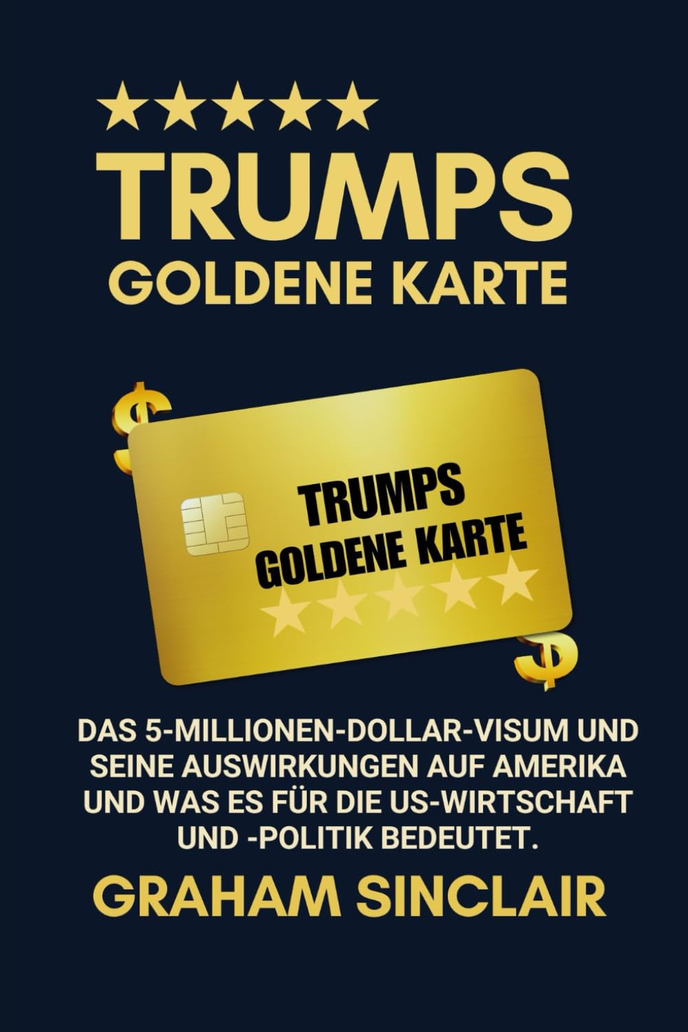Trumps Goldene Karte: Das 5-Millionen-Dollar-Visum und seine Auswirkungen auf Amerika und was es für die US-Wirtschaft und -Politik bedeutet.