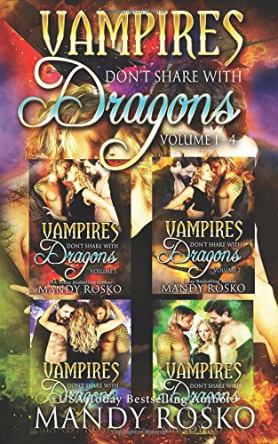 Cover of Vampires Don't Share with Dragons: Volumes 1-4