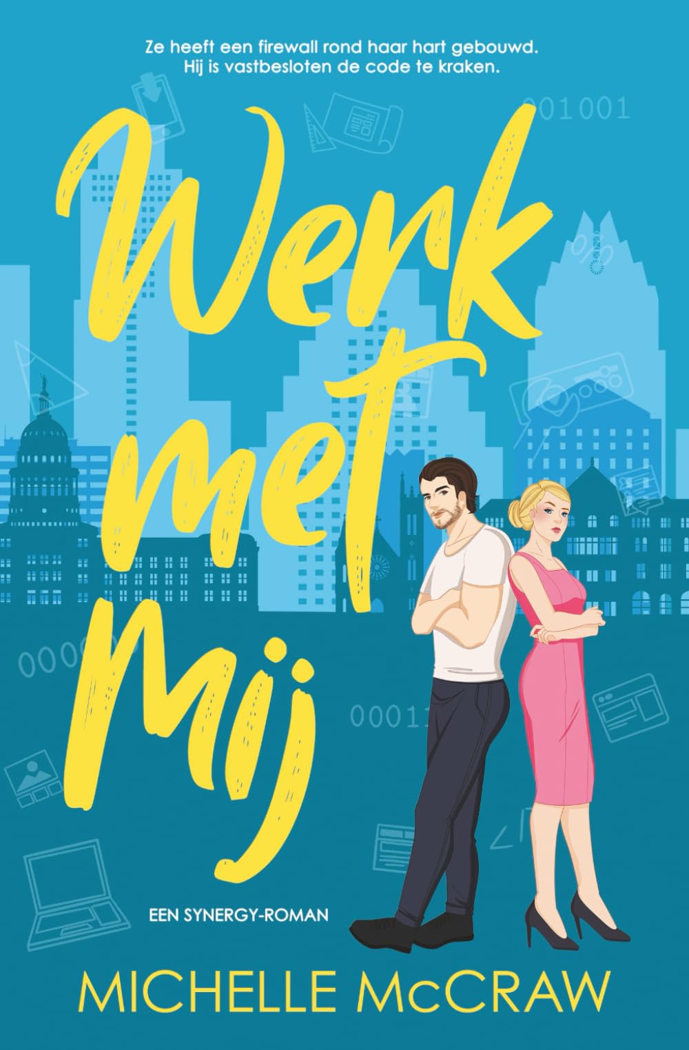 Werk met Mij: Een kantoorromance tussen vijanden die geliefden worden: 1 (Synergy (Nederlands))