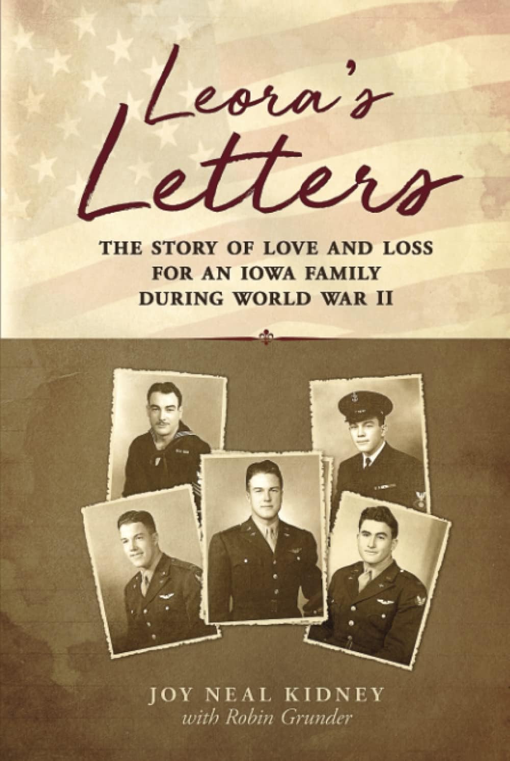 Leora's Letters: The Story of Love and Loss for an Iowa Family During World War II