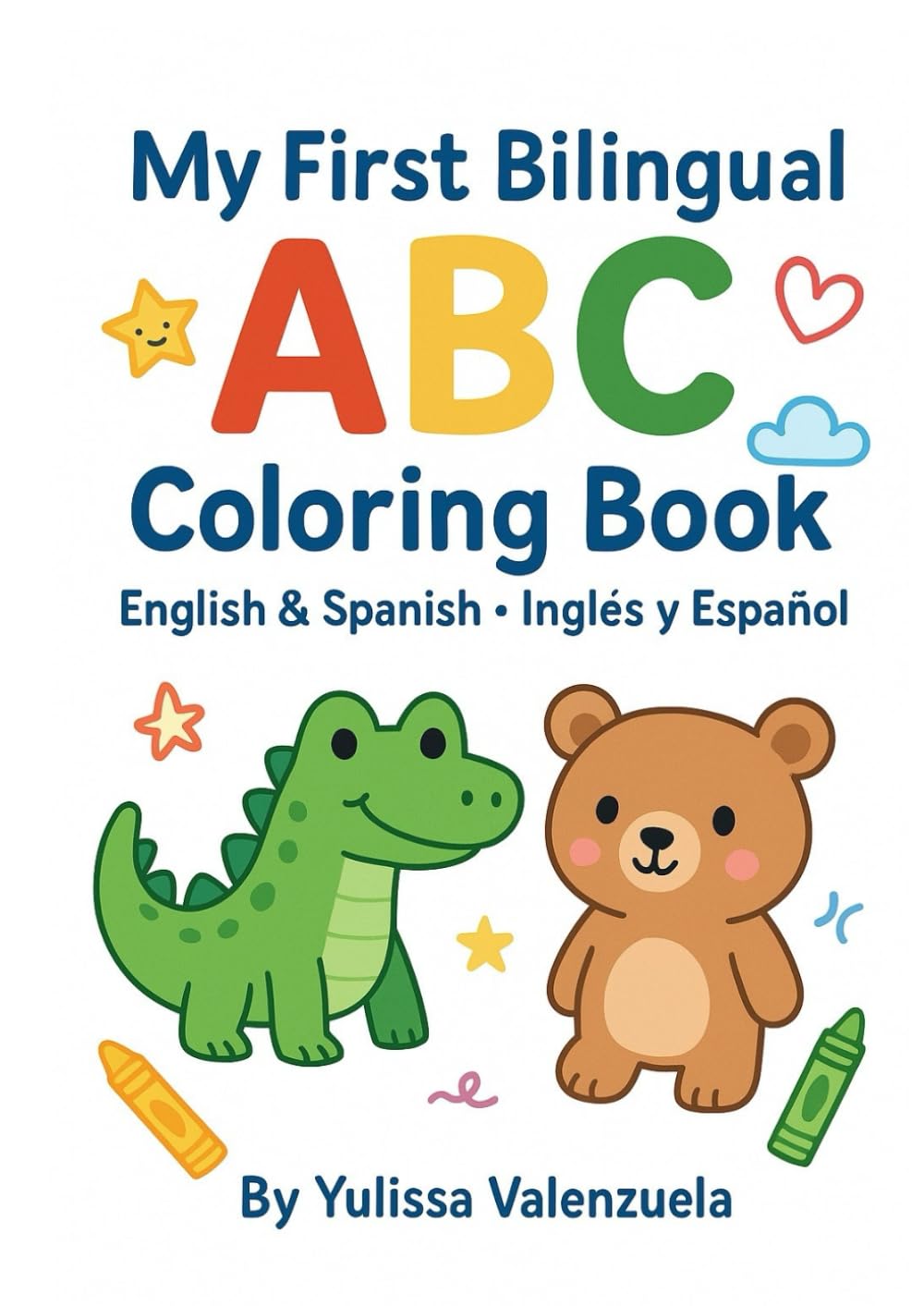 My first Bilingual ABC Coloring Book: English and Spanish Letters A-Z: Fun Alphabet Coloring Pages for Kids Learning English y Español