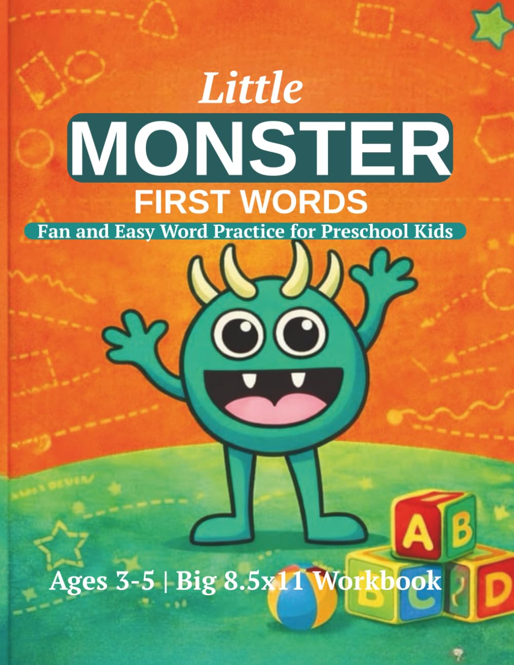 Little Monster First Words: Trace and Color Workbook for Kids Ages 3-5: Fun and Easy Learning for Kids | Trace Words, Follow Dotted Lines and Color Cute Objects