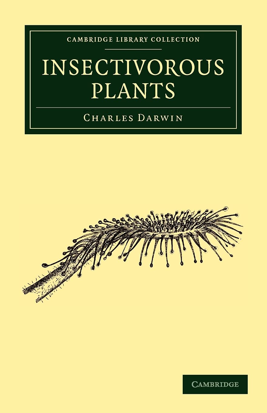 Insectivorous Plants (Cambridge Library Collection - Darwin, Evolution and Genetics)
