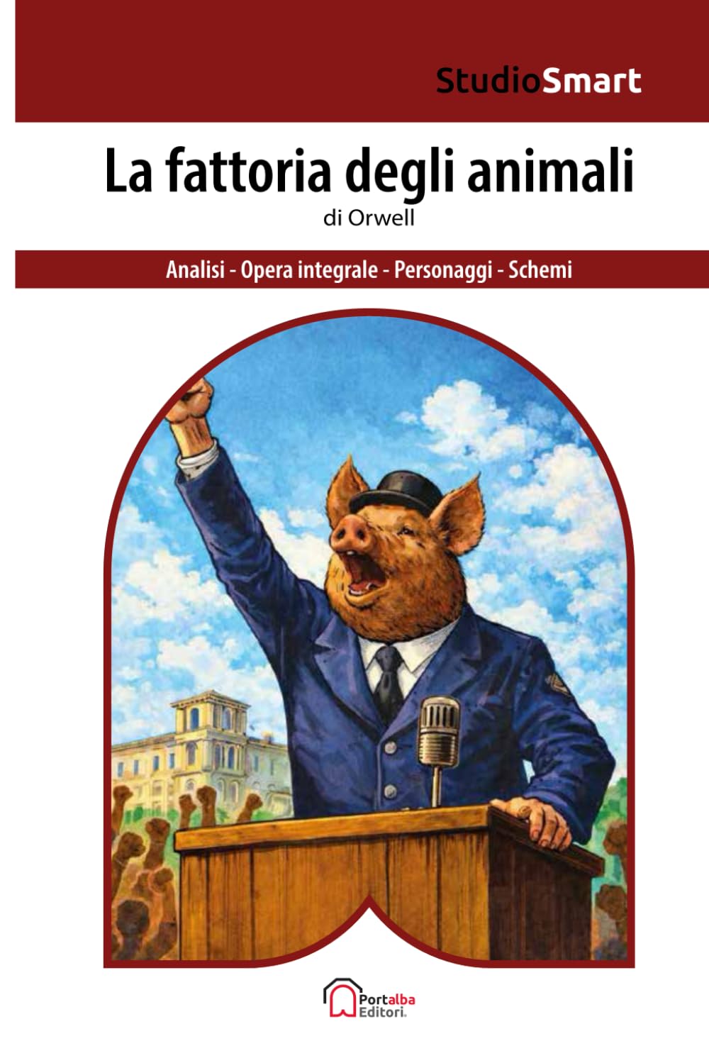 La fattoria degli animali di Orwell: Edizione integrale con schemi per capitoli e analisi dei personaggi