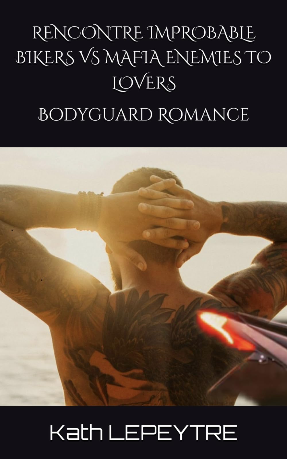RENCONTRE IMPROBABLE BIKERS VS MAFIA ENEMIES TO LOVERS: Bodyguard Romance