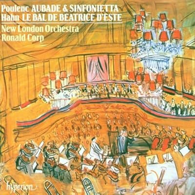 Poulenc; Sinfonietta / Aubade - Hahn; (Le) Bal de B&eacute;atrice d'Este .