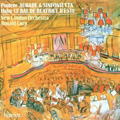 Poulenc: Aubade & Sinfonietta / Hahn: Le Bal de Béatrice d'Este