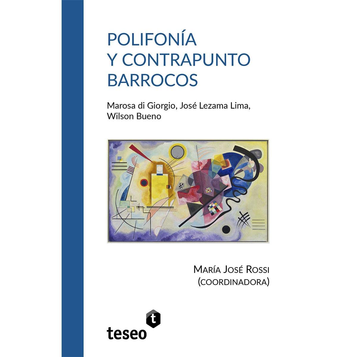 Polifonía y contrapunto barrocos: Marosa di Giorgio, José Lezama Lima, Wilson Bueno