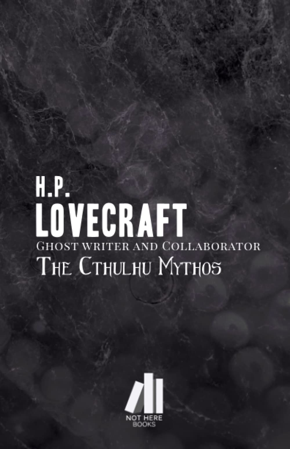 The Cthulhu Mythos: Lovecraft Ghost Writer and Collaborator