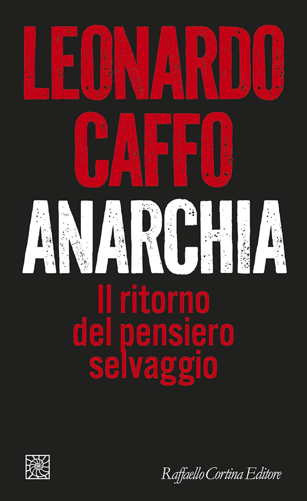 Anarchia. Il Ritorno Del Pensiero Selvaggio - 4