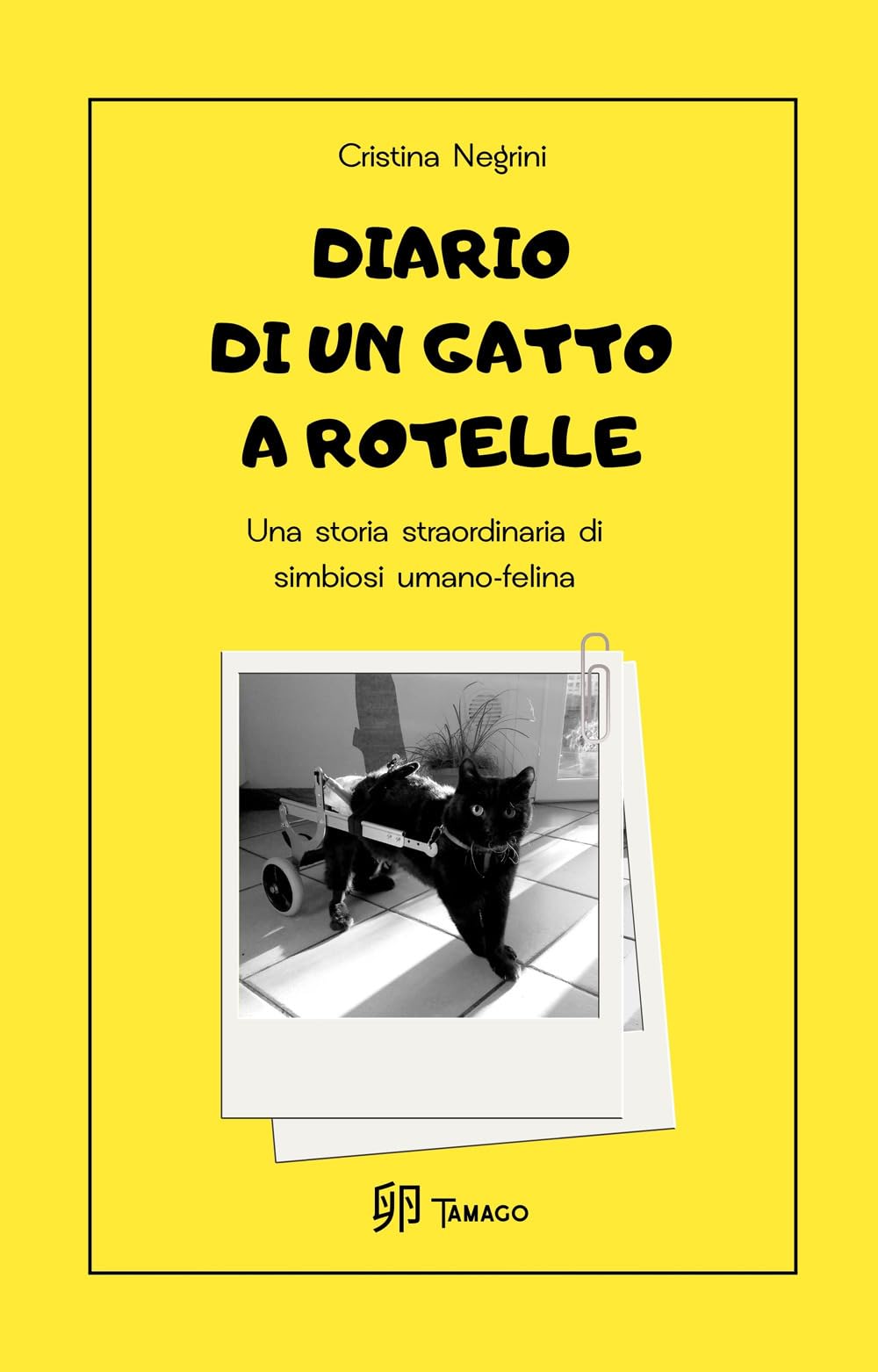 Diario di un gatto a rotelle: Una storia straordinaria di simbiosi umano-felina