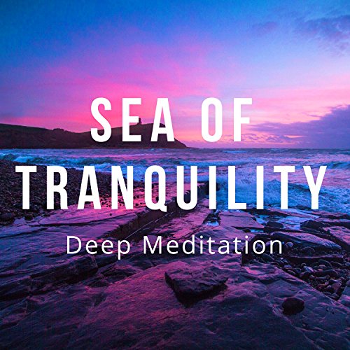 Sea of Tranquility Deep Meditation, Stillnessm, Tranquility, Wave on