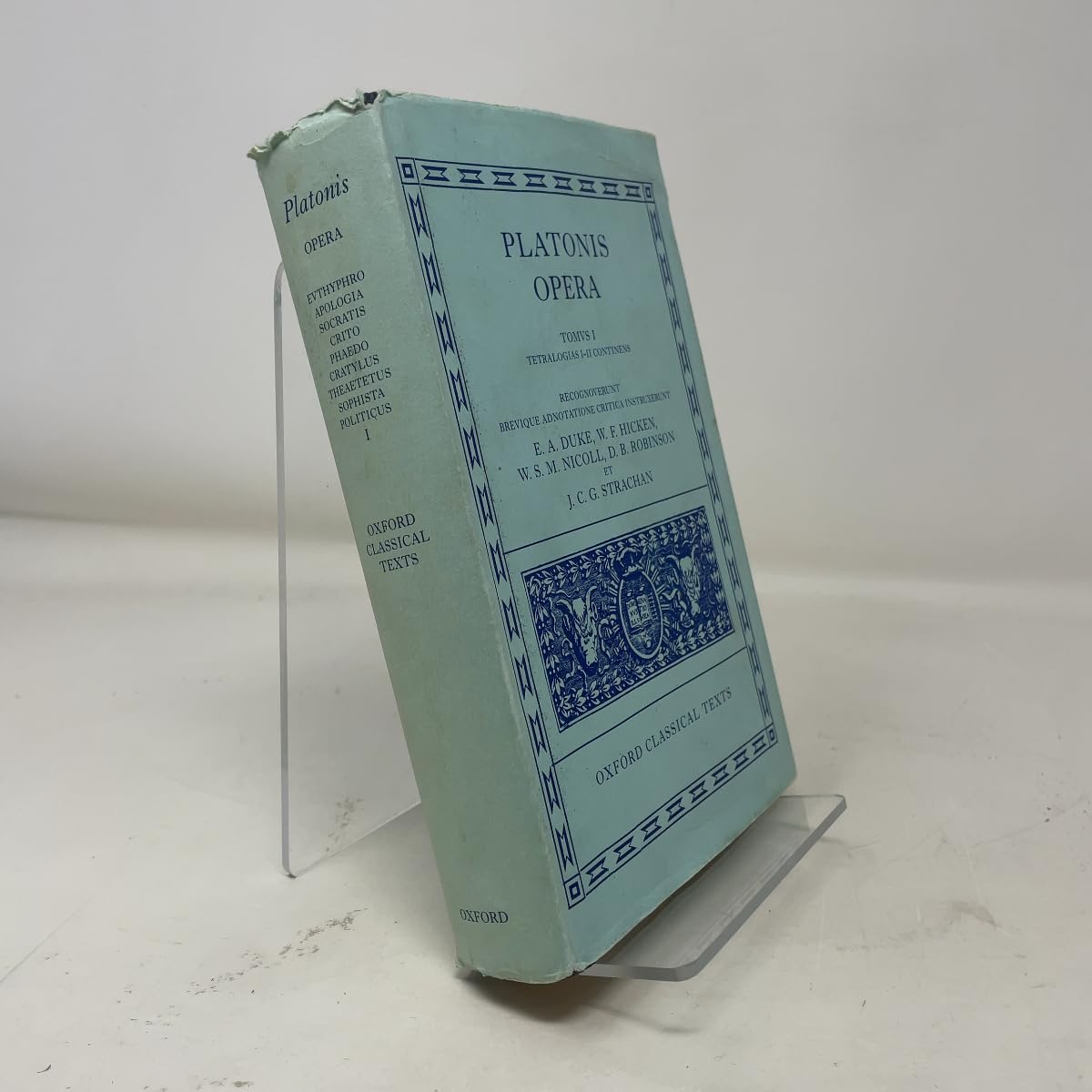 Plato Opera Volume I Euthyphro, Apologia, Crito, Phaedo, Cratylus, Theaetetus,Sophista, Politicus n/e