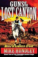 Guns of the Lost Canyon (A Ride Through Heaven And Hell Western Adventure Series) 1985616742 Book Cover