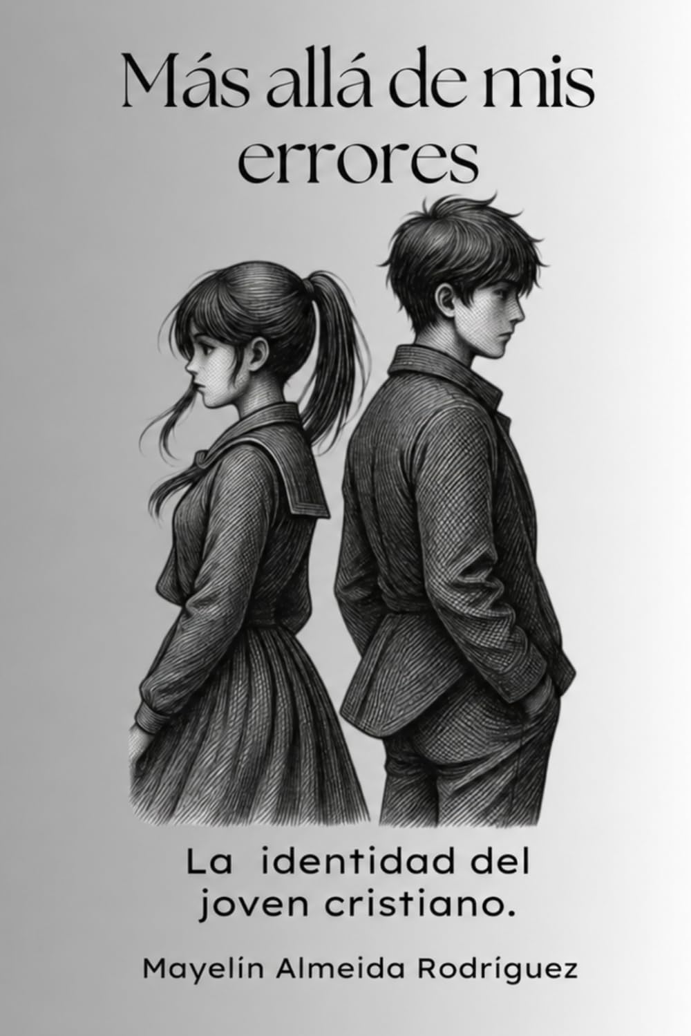 Más allá de mis errores: La identidad del joven cristiano